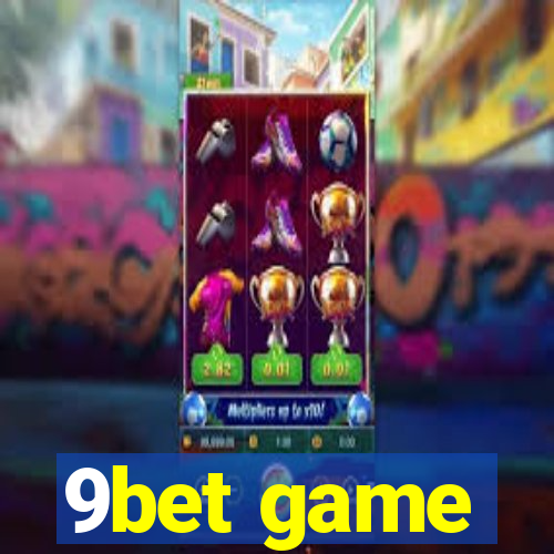 9bet game